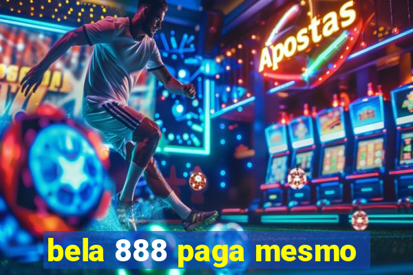 bela 888 paga mesmo