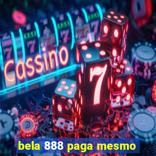 bela 888 paga mesmo