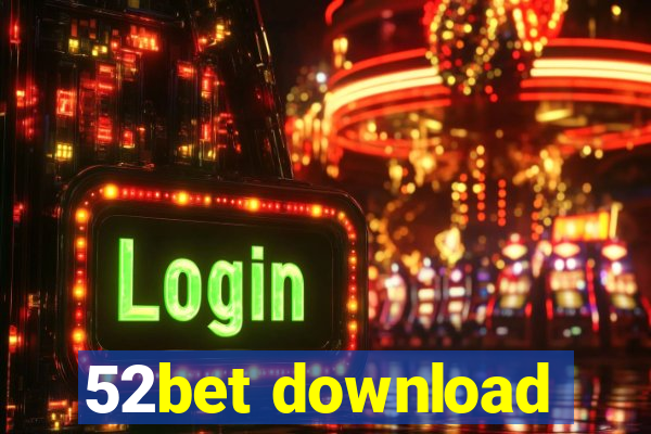 52bet download