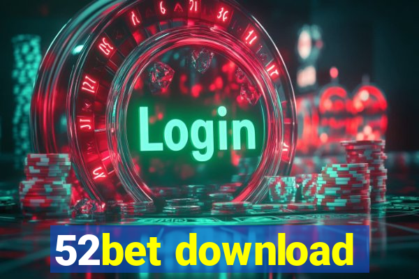 52bet download