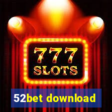 52bet download