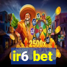 ir6 bet