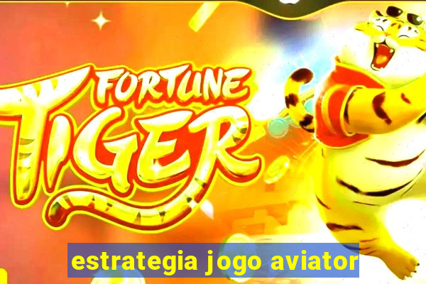 estrategia jogo aviator