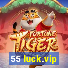 55 luck.vip