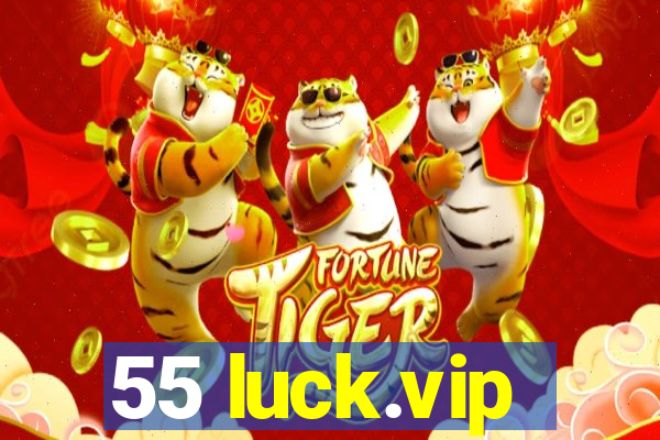 55 luck.vip