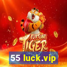 55 luck.vip