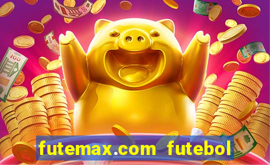 futemax.com futebol ao vivo