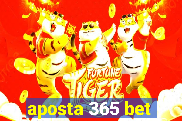 aposta 365 bet