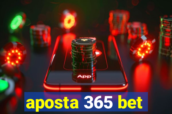 aposta 365 bet