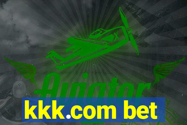 kkk.com bet