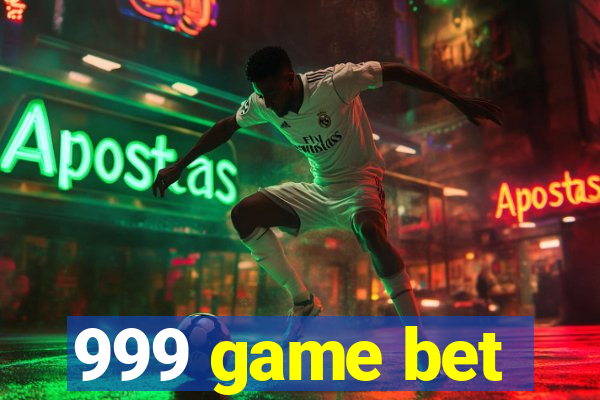 999 game bet