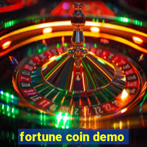 fortune coin demo