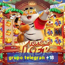 grupo telegran +18