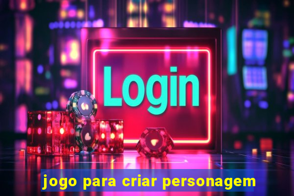 jogo para criar personagem