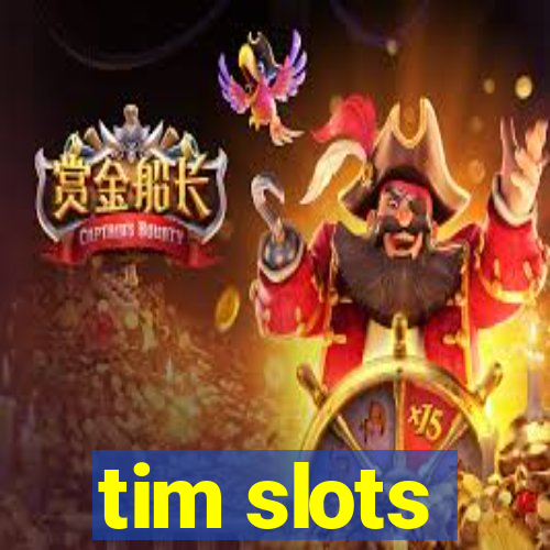 tim slots