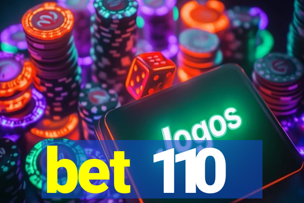 bet 110