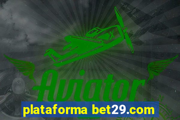 plataforma bet29.com