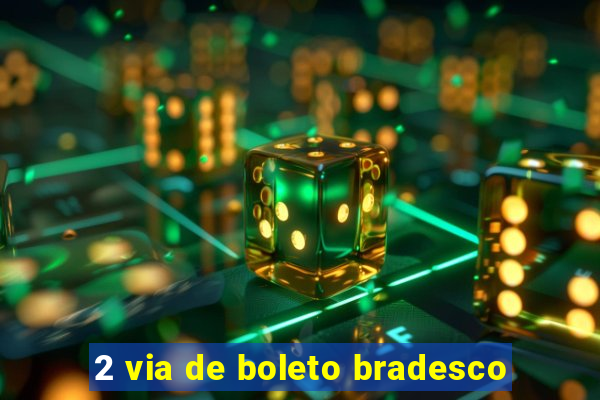 2 via de boleto bradesco