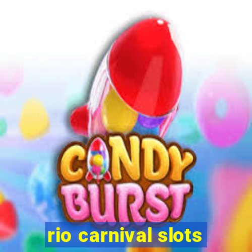 rio carnival slots