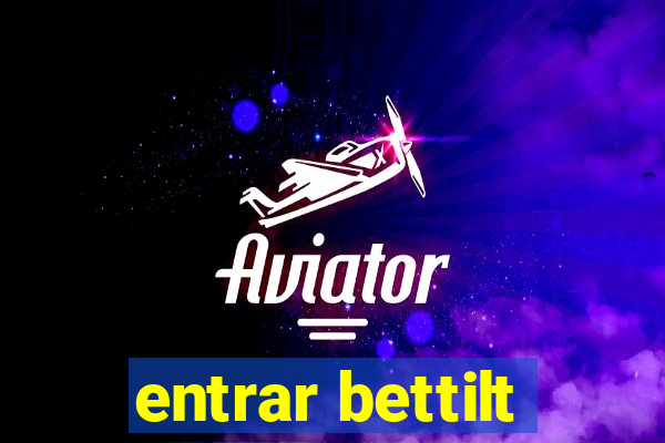 entrar bettilt