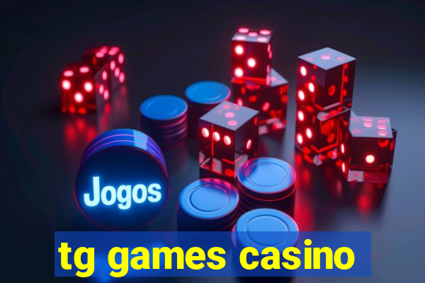 tg games casino