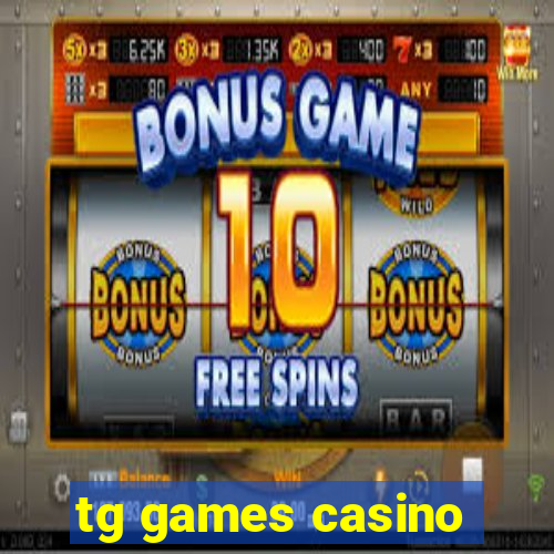 tg games casino