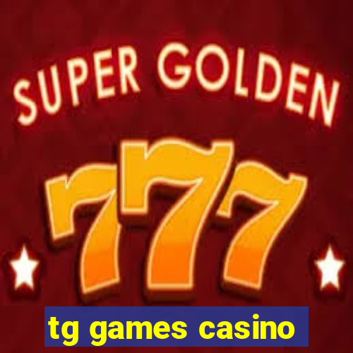 tg games casino