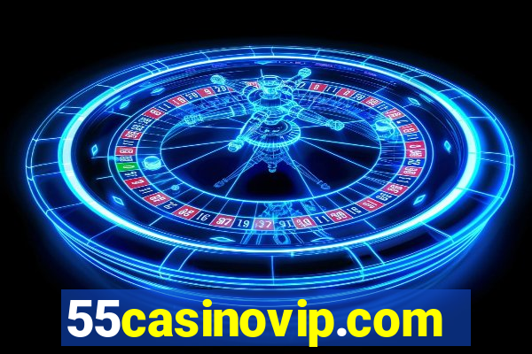 55casinovip.com