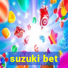 suzuki bet