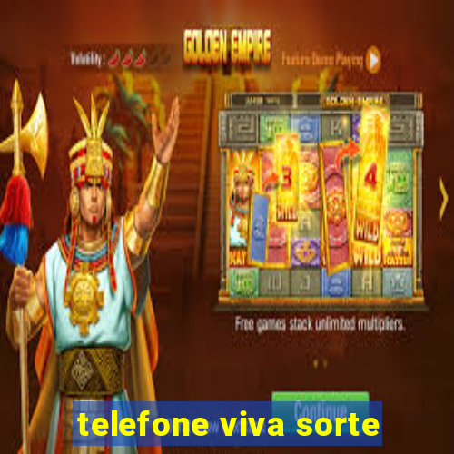 telefone viva sorte