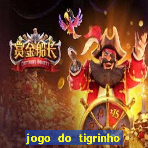 jogo do tigrinho aposta minima