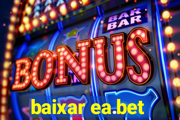 baixar ea.bet