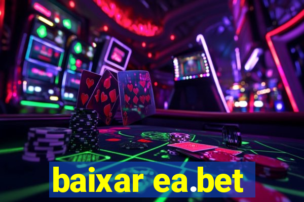 baixar ea.bet