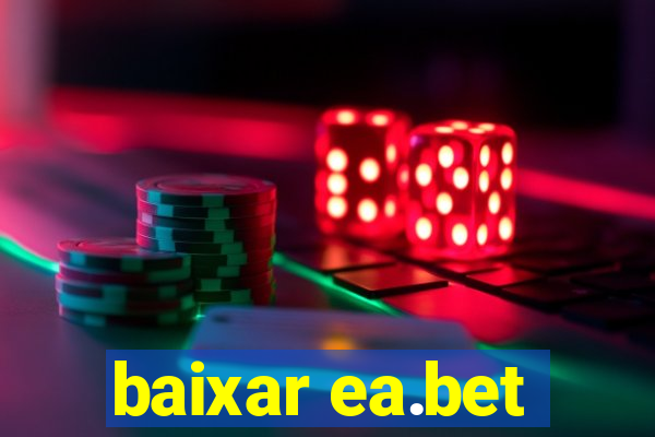 baixar ea.bet