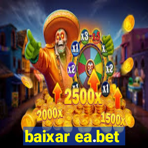 baixar ea.bet