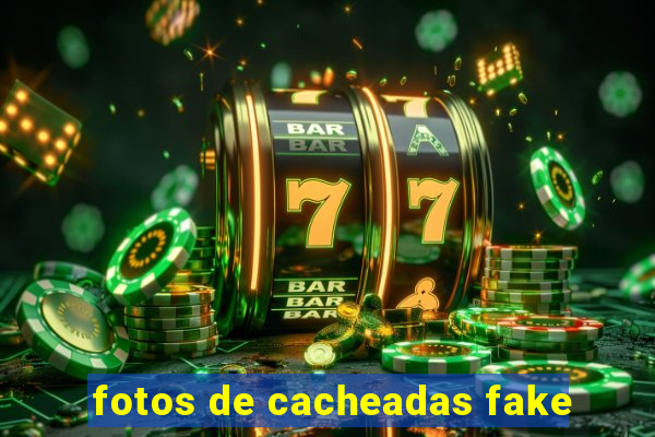 fotos de cacheadas fake