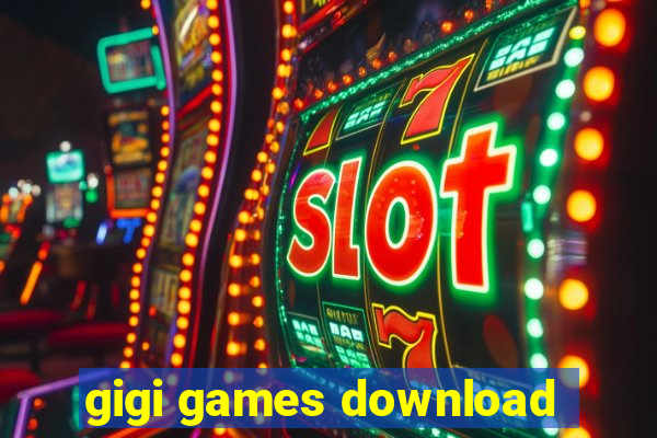 gigi games download