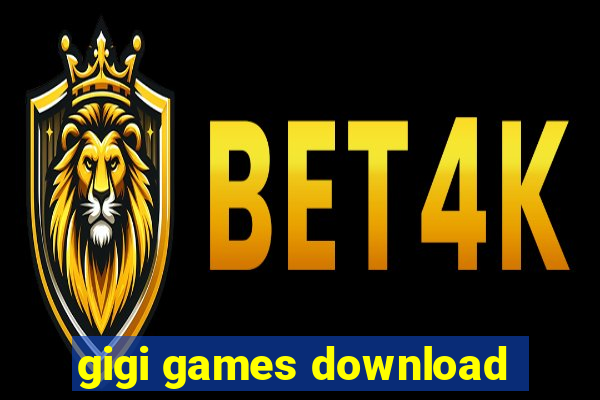 gigi games download