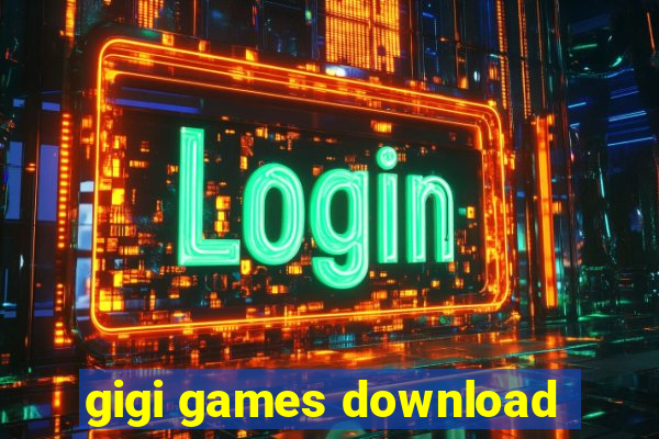 gigi games download