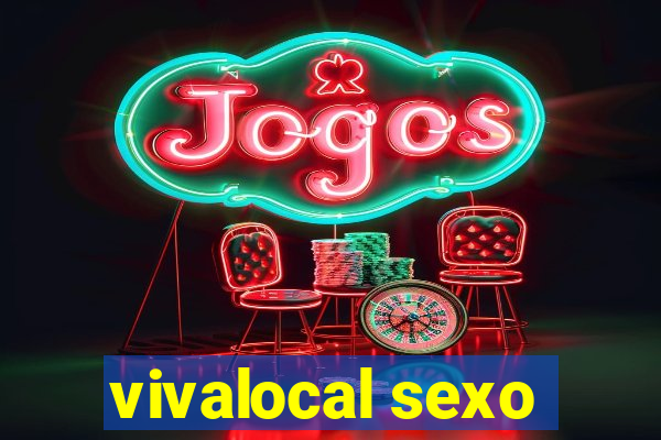 vivalocal sexo