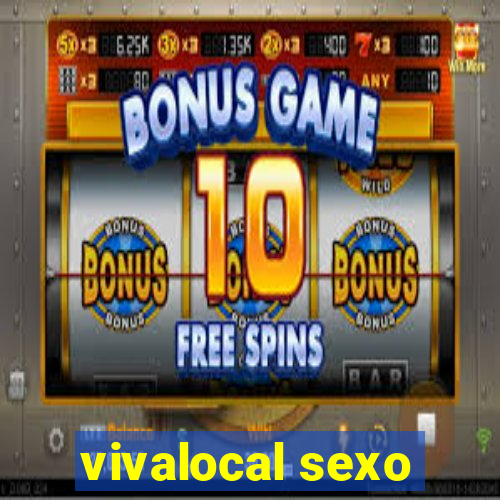 vivalocal sexo