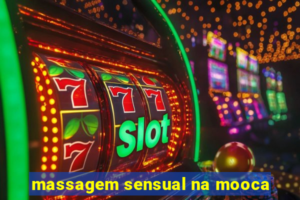 massagem sensual na mooca