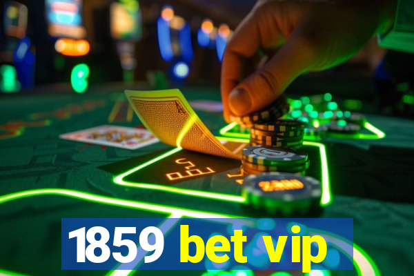 1859 bet vip