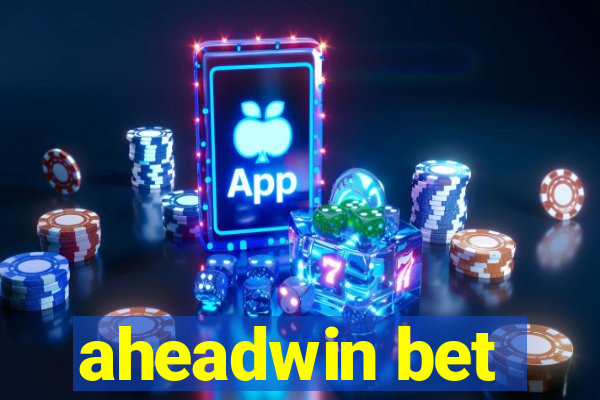 aheadwin bet