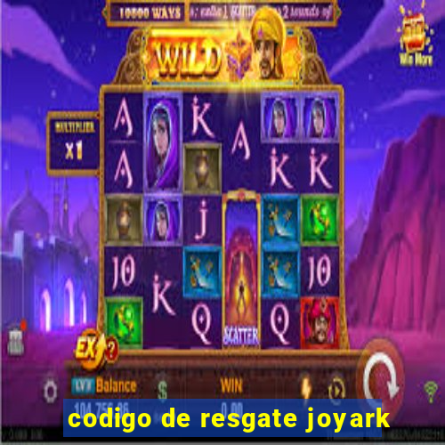 codigo de resgate joyark