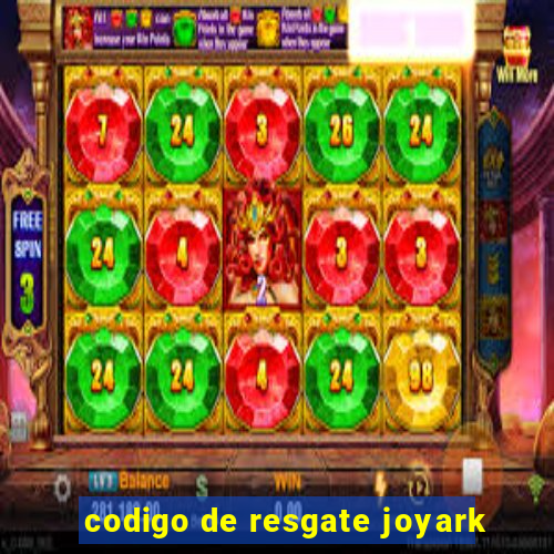 codigo de resgate joyark