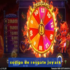 codigo de resgate joyark