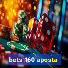 bets 160 aposta