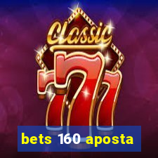 bets 160 aposta