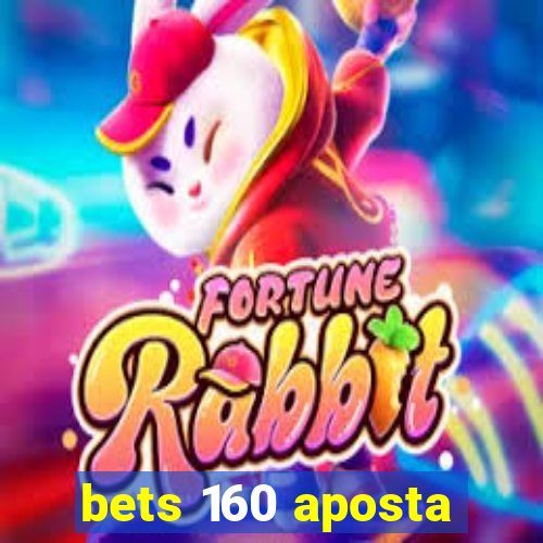 bets 160 aposta